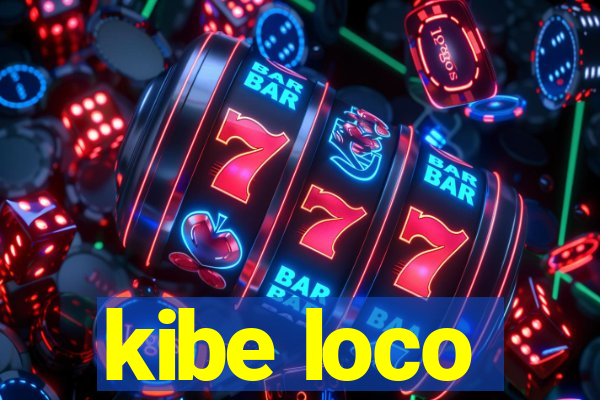 kibe loco